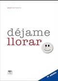 Cover: D&eacute;jame llorar. 7&ordf; ed - Tarann&agrave; Edicions