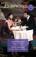Cover: Pede um desejo - Compromisso profissional - Harlequin, uma divis&atilde;o de HarperCollins Ib&eacute;rica, S.A.