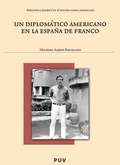 Cover: Un diplom&aacute;tico americano en la Espa&ntilde;a de Franco - Publicacions de la Universitat de Val&egrave;ncia