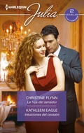 Cover: La hija del senador -  Intuiciones del coraz&oacute;n - Harlequin, una divisi&oacute;n de HarperCollins Ib&eacute;rica, S.A.