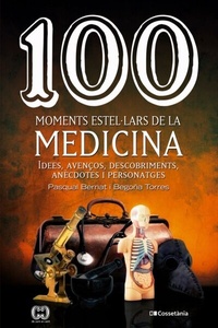 Abbildung von: 100 moments estel·lars de la medicina - Cossetània Edicions