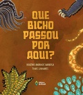 Cover: Que bicho passou por aqui? - Editora do Brasil