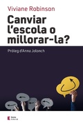 Cover: Canviar l'escola o millorar-la? - Eumo Editorial
