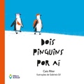 Cover: Dois pinguins por a&iacute; - Editora do Brasil