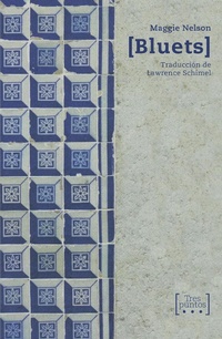 Enlarge image Cover: Bluets - Tres Puntos Ediciones