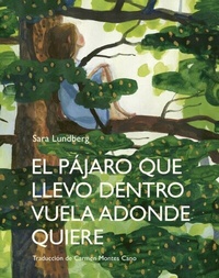 Abbildung von: El pájaro que llevo dentro vuela adonde quiere - Galimatazo