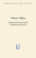 Cover: L'Ulisses de James Joyce: l'ox&iacute;moron perfecte - Edicions del N&uacute;vol SLU