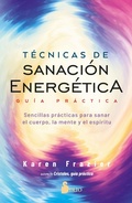 Cover: T&eacute;cnicas de sanaci&oacute;n energ&eacute;tica. Gu&iacute;a pr&aacute;ctica - Editorial Sirio
