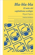 Cover: Bla-bla-bla. El mite del capitalisme ecol&ograve;gic - Rayo verde Editorial