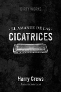 Cover: El amante de las cicatrices - Dirty Works