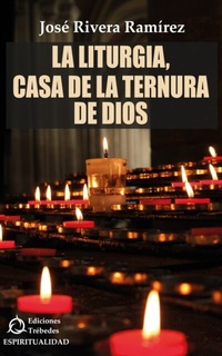 Abbildung von: La liturgia, casa de la ternura de Dios - Ediciones Trébedes