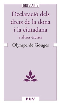 Enlarge image Cover: Declaració dels drets de la dona i la ciutadana - Publicacions de la Universitat de València