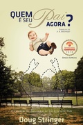 Cover: Quem &eacute; seu pai agora? - Universidade da Fam&iacute;lia