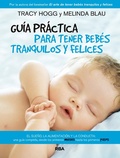 Cover: Gu&iacute;a pr&aacute;ctica para tener beb&eacute;s tranquilos y felices - RBA Libros