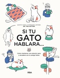 Cover: Si tu gato hablara... - RBA Libros