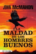 Cover: La maldad de los hombres buenos - RBA Libros