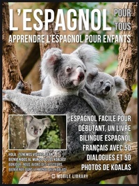 Abbildung von: L'Espagnol Pour Tous - Apprendre L'Espagnol Pour Enfants - Mobile Library