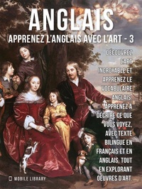 Abbildung von: 3 - Anglais - Apprenez l'Anglais avec l'Art - Mobile Library
