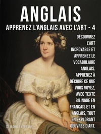 Abbildung von: 4 - Anglais - Apprenez l'Anglais avec l'Art - Mobile Library