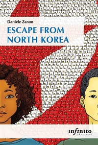 Abbildung von: Escape from North Korea - Infinito Edizioni