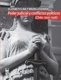 Cover: Poder Judicial y conflictos pol&iacute;ticos. Volumen I. (Chile: 1925-1958) - Lom Ediciones