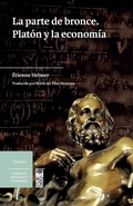 Cover: La parte de bronce. Plat&oacute;n y la econom&iacute;a - Lom Ediciones