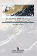 Cover: El desorden de las im&aacute;genes - Editorial Universitaria de Chile
