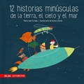 Cover: 12 historias min&uacute;sculas de la tierra, el cielo y el mar - Zig-Zag