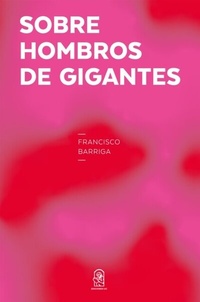 Abbildung von: Sobre hombros de gigantes - Ediciones UC