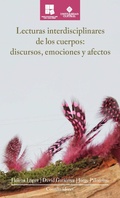 Cover: Lecturas interdisciplinares de los cuerpos: discursos, emociones y afectos - Universidad Central