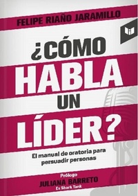 Abbildung von: ¿Cómo habla un líder? - Intermedio Editores S.A.S