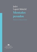 Cover: Mentales pesados - Slovene Writers' Association