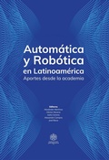 Cover: Autom&aacute;tica y Rob&oacute;tica en Latinoam&eacute;rica - Sello Editorial Javeriano