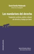 Cover: Los mandarines del derecho trasplantes jur&iacute;dicos, an&aacute;lisis cultural del derecho y trabajo pro bono - Universidad de los Andes