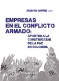 Cover: Empresas en el Conflicto Armado : Aportes a la Construcci&oacute;n de la paz en Colombia - Universidad Externado