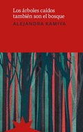 Cover: Los &aacute;rboles ca&iacute;dos tambi&eacute;n son el bosque - Eterna Cadencia