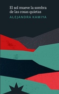Cover: El sol mueve la sombra de las cosas quietas - Eterna Cadencia