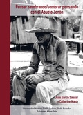 Cover: Pensar sembrando/sembrar pensando con el Abuelo Zen&oacute;n - Editorial Abya - Yala