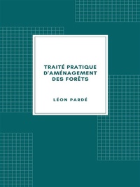 Abbildung von: Traité pratique d'aménagement des forêts (1931) - Librorium Editions