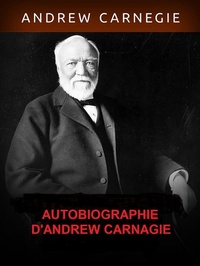 Abbildung von: Autobiographie d'Andrew Carnegie - Stargatebook
