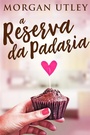 Cover: A Reserva da Padaria - Next Chapter Circle