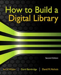 Abbildung von: How to Build a Digital Library - Morgan Kaufmann