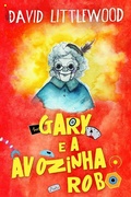 Cover: Gary e a avozinha-rob&ocirc; - Next Chapter