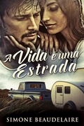 Cover: A vida &eacute; uma estrada - Next Chapter