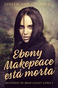 Cover: Ebony Makepeace est&aacute; morta - Next Chapter