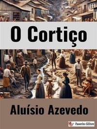 Abbildung von: O Cortiço - Passerino