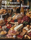 Bild: 55 French Recipes for Home - Kelly Johnson