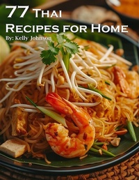 Abbildung von: 77 Thai Recipes for Home - Kelly Johnson