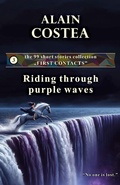Cover: Riding through purple waves (First Contacts - short stories, #3) - Alain Costea