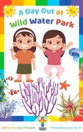Cover: A Day Out at Wild Water Park (Kindness Stories for Kids by Rainbow Kiddies) - Rainbow Kiddies